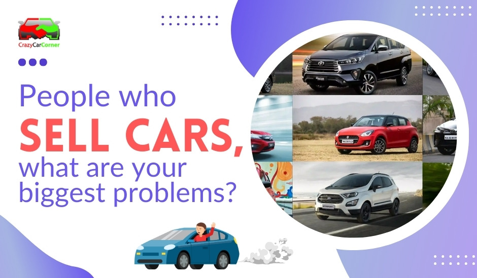 blogs/People who sell cars, what are your biggest problems
